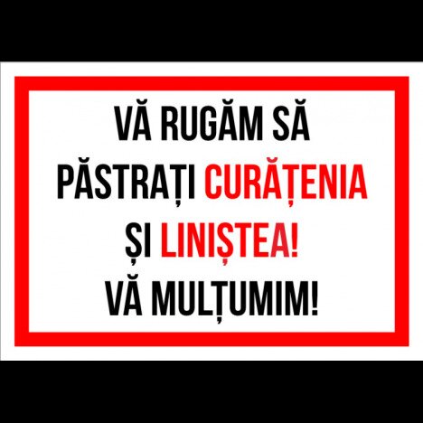 Indicator va rugam sa pastrati curatenia si linistea va multumim